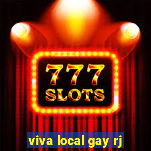 viva local gay rj